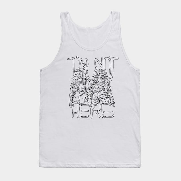 I’m Not Here Tank Top by Grip Grand